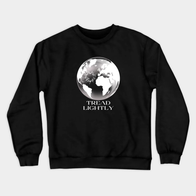 tread lightly, fragile  earth, protect the environment, global warming Crewneck Sweatshirt by AdaleCreates